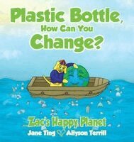 Jane Ting, Allyson Terrill - Plastic Bottle, How Can You Change?, Häftad. Tillgänglighet: Lägg i varukorg