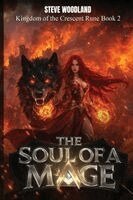 Steve Woodland - Soul Of A Mage (The Kingdom of the Crescent Rune Book 2), Häftad