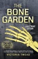 Victoria Twead - Bone Garden - LARGE PRINT, Häftad