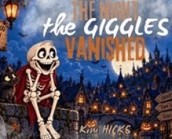 Kim Hicks - The Night the Giggles Vanished, Inbunden. Tillgänglighet: Lägg i varukorg