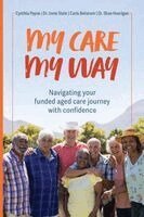 Cynthia Payne - My Care My Way: Navigating your funded aged care journey with confidence, Häftad. Tillgänglighet: Lägg i varukorg