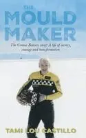 Tami Lou Castillo - Mould Maker, Inbunden. Tillgänglighet: Lägg i varukorg