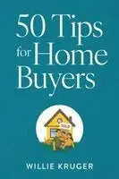 Willie Kruger - 50 Tips for Home Buyers, Häftad. Tillgänglighet: Lägg i varukorg