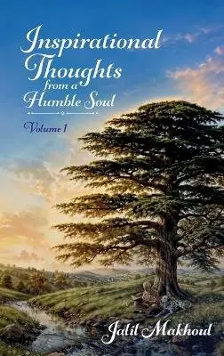 Jalil Makhoul - Inspirational Thoughts From a Humble Soul Volume 1, Inbunden. Tillgänglighet: Lägg i varukorg