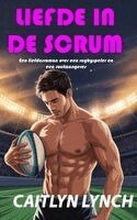 Caitlyn Lynch - Liefde in de scrum, Häftad