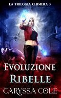 Caryssa Cole - Evoluzione Ribelle, Häftad