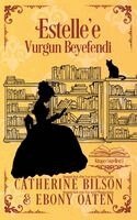 Catherine Bilson, Ebony Oaten - Estelle'e Vurgun Beyefendi, Häftad