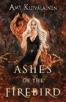 Amy Kuivalainen - Ashes of the Firebird, Häftad. Tillgänglighet: Lägg i varukorg