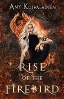 Amy Kuivalainen - Rise of the Firebird, Häftad. Tillgänglighet: Lägg i varukorg