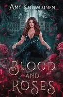Amy Kuivalainen - Blood and Roses, Häftad. Tillgänglighet: Lägg i varukorg
