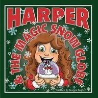 Karen Baxter - Harper & the Magic Snow Globe, Häftad
