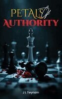 J L Twynam - Petals of Authority, Häftad