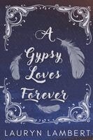 Lauryn Lambert - Gypsy Loves Forever, Häftad