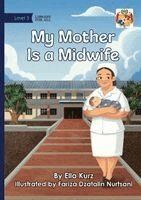 Ella Kurz - My Mother Is a Midwife, Häftad. Tillgänglighet: Lägg i varukorg