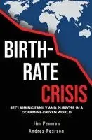 Jim Penman, Andrea Pearson - Birth-Rate Crisis, Häftad. Tillgänglighet: Lägg i varukorg