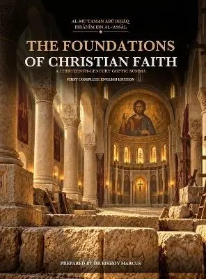 Al-Mu'taman Ibn Al-'Assal - Foundations of Christian Faith, Inbunden. Tillgänglighet: Lägg i varukorg