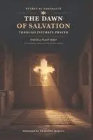 Buṭrus Al-Sadamantī, Bishoy Marcus - Dawn of Salvation through Intimate Prayer (Translated and Annotated), Inbunden. Tillgänglighet: Lägg i varukorg