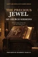 Saint Archdeacon Habib Girgis, Bishoy Marcus - Precious Jewel of Church Sermons, Inbunden. Tillgänglighet: Lägg i varukorg
