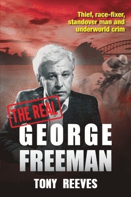 Tony Reeves - The Real George Freeman, Häftad