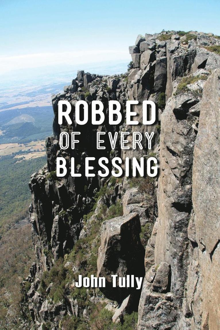 John Tully - Robbed of Every Blessing, Häftad
