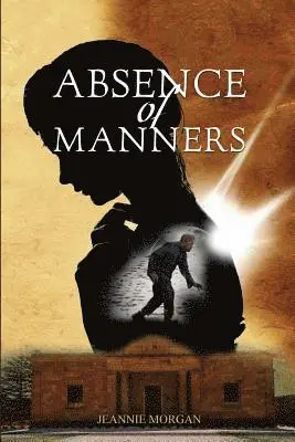 Jeannie Morgan - Absence of Manners, Häftad. Tillgänglighet: Lägg i varukorg