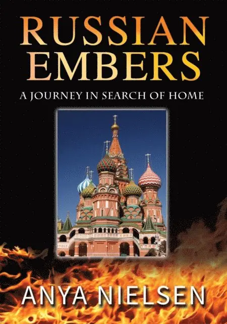 Anya Nielsen - Russian Embers: A journey in search of home, E-bok. Tillgänglighet: Lägg i varukorg