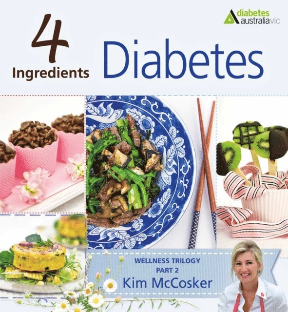 Kim McCosker - 4 Ingredients Diabetes, E-bok. Tillgänglighet: Lägg i varukorg