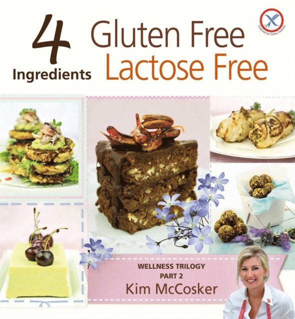 Kim McCosker - 4 Ingredients Gluten Free Lactose Free, E-bok. Tillgänglighet: Lägg i varukorg
