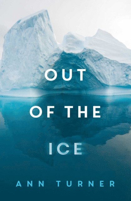 Ann Turner - Out of the Ice, E-bok