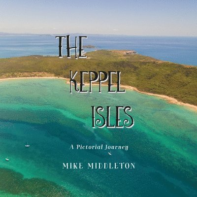 Mike Middleton - Keppel Isles, Häftad. Tillgänglighet: Lägg i varukorg