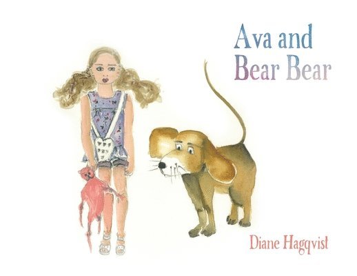 Diane Hagqvist - Ava and Bear Bear, Häftad