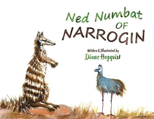 Diane Hagqvist - Ned Numbat of Narrogin, Häftad