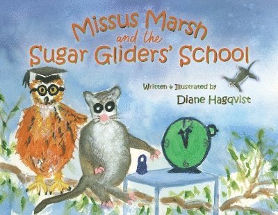 Diane Hagqvist - Missus Marsh and the Sugar Gliders' School, Häftad