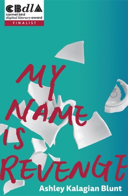 Ashley Kalagian Blunt - My Name Is Revenge, E-bok