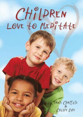 Ernest Christie, Catherine Day - Children Love to Meditate, Häftad
