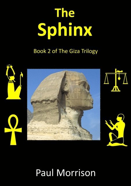 Paul Morrison - Sphinx: Book 2 of The Giza Trilogy, E-bok