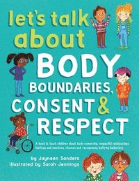 Let's Talk About Body Boundaries, Consent & Respect