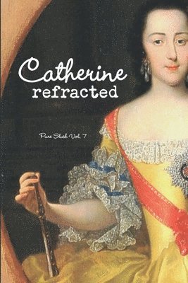 Pure Slush - Catherine refracted Pure Slush Vol. 7, Häftad