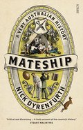 Mateship: A Very Australian History