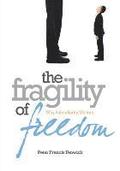 The Fragility of Freedom