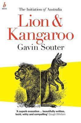 Gavin Souter - Lion & Kangaroo: The Initiation of Australia, Häftad