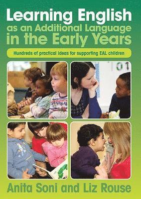 Anita Soni, Liz Rouse - Learning English as an Additional Language in the Early Year, Häftad