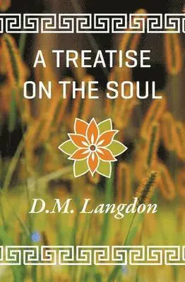 D. M. Langdon - Treatise on the Soul, Häftad. Tillgänglighet: Lägg i varukorg