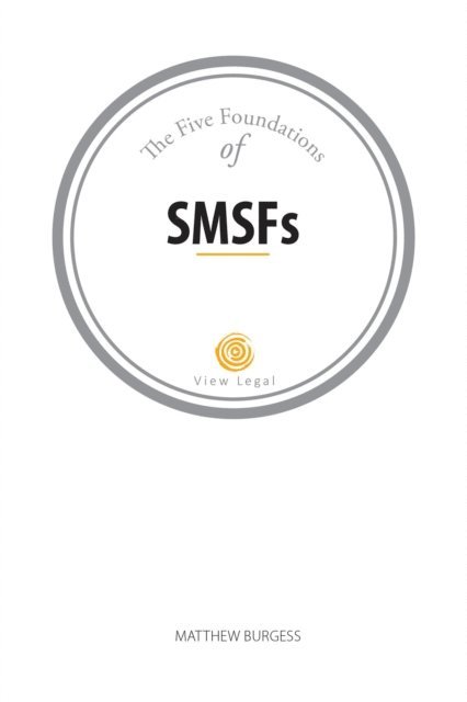 Matthew Burgess - Five Foundations of SMSFs, E-bok