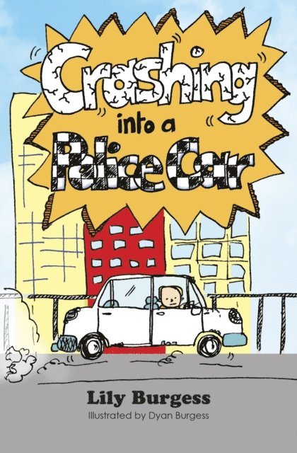 Lily Burgess - Crashing into a Police Car, E-bok