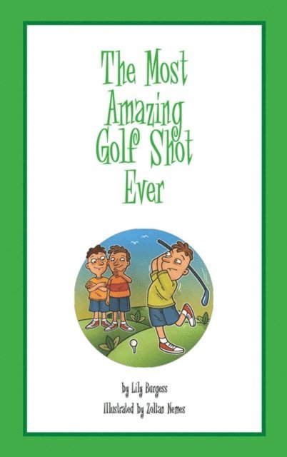 Lily Burgess - Most Amazing Golf Shot Ever, E-bok