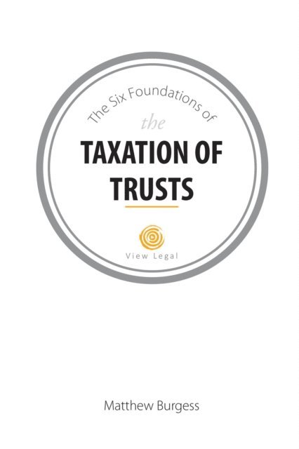 Matthew Burgess - Six Foundations of the Taxation of Trusts, E-bok. Tillgänglighet: Lägg i varukorg