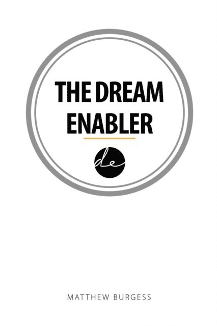Matthew Burgess - Dream Enabler, E-bok. Tillgänglighet: Lägg i varukorg