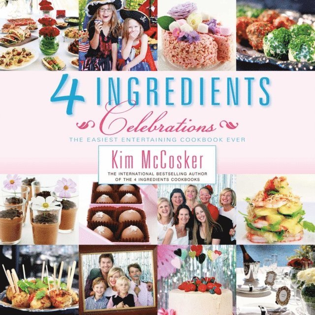 Kim McCosker - 4 Ingredients Celebrations, E-bok. Tillgänglighet: Lägg i varukorg