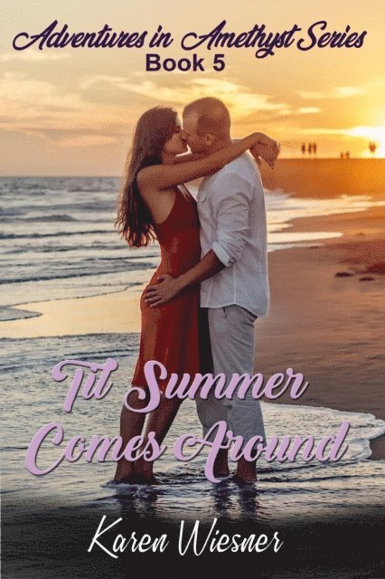 Karen Wiesner - Til Summer Comes Around, E-bok